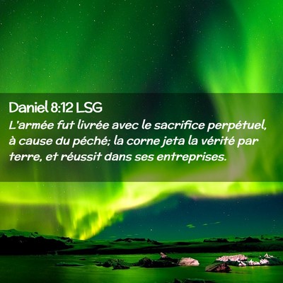 Picture 02 - Daniel 8:12 LSG - L'armée fut livrée avec le sacrifice - Bible Verse Picture