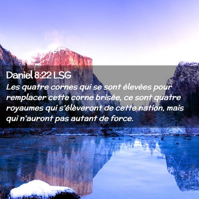 Picture 02 - Daniel 8:22 LSG - Les quatre cornes qui se sont élevées pour - Bible Verse Picture