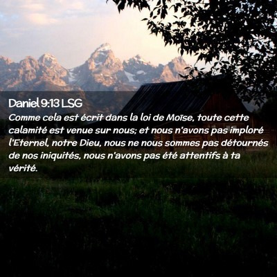 Picture 02 - Daniel 9:13 LSG - Comme cela est écrit dans la loi de Moïse, - Bible Verse Picture