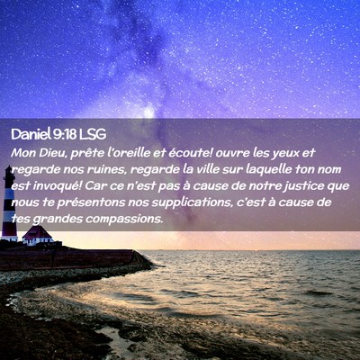 Picture 02 - Daniel 9:18 LSG - Mon Dieu, prête l'oreille et écoute! ouvre les - Bible Verse Picture