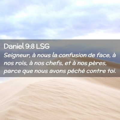 Picture 02 - Daniel 9:8 LSG - Seigneur, à nous la confusion de face, à nos - Bible Verse Picture