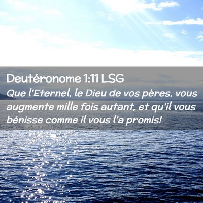 Picture 02 - Deutéronome 1:11 LSG - Que l'Eternel, le Dieu de vos pères, vous - Bible Verse Picture