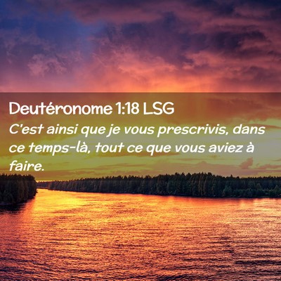 Picture 02 - Deutéronome 1:18 LSG - C'est ainsi que je vous prescrivis, dans ce - Bible Verse Picture