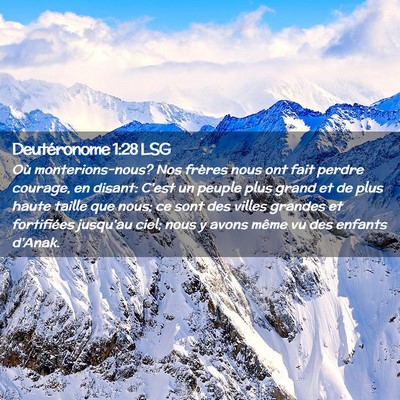 Picture 02 - Deutéronome 1:28 LSG - Où monterions-nous? Nos frères nous ont fait - Bible Verse Picture