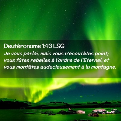Picture 02 - Deutéronome 1:43 LSG - Je vous parlai, mais vous n'écoutâtes point; - Bible Verse Picture
