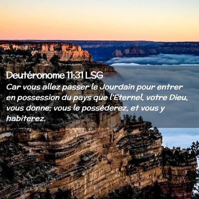 Picture 02 - Deutéronome 11:31 LSG - Car vous allez passer le Jourdain pour entrer en - Bible Verse Picture