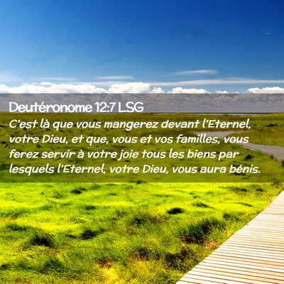 Picture 02 - Deutéronome 12:7 LSG - C'est là que vous mangerez devant l'Eternel, - Bible Verse Picture