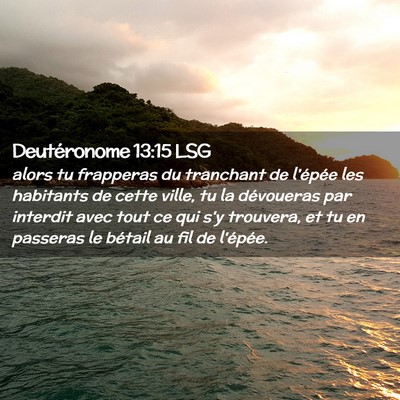 Picture 02 - Deutéronome 13:15 LSG - alors tu frapperas du tranchant de l'épée les - Bible Verse Picture