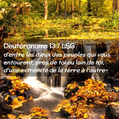 Picture 02 - Deutéronome 13:7 LSG - d'entre les dieux des peuples qui vous entourent, - Bible Verse Picture