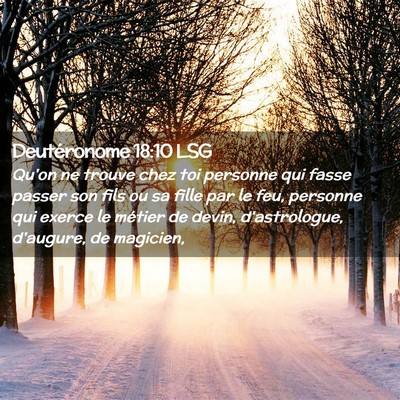 Picture 02 - Deutéronome 18:10 LSG - Qu'on ne trouve chez toi personne qui fasse - Bible Verse Picture