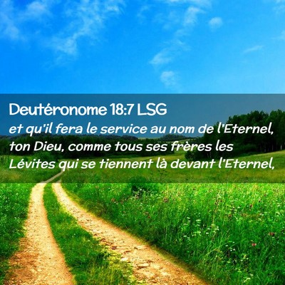 Picture 02 - Deutéronome 18:7 LSG - et qu'il fera le service au nom de l'Eternel, ton - Bible Verse Picture