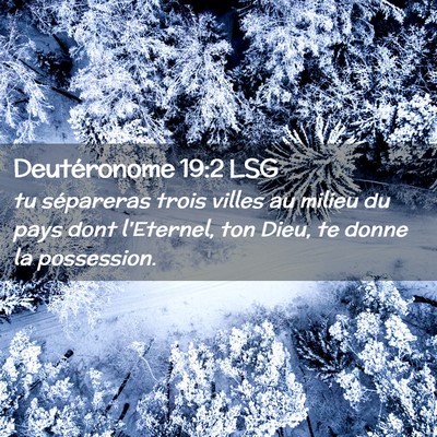 Picture 02 - Deutéronome 19:2 LSG - tu sépareras trois villes au milieu du pays dont - Bible Verse Picture