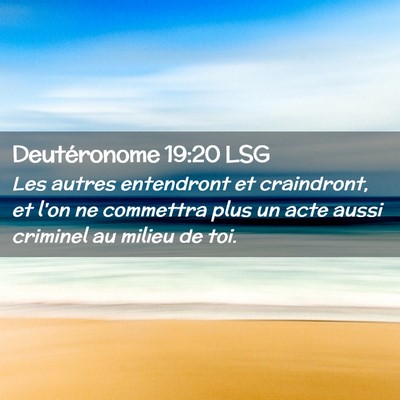 Picture 02 - Deutéronome 19:20 LSG - Les autres entendront et craindront, et l'on ne - Bible Verse Picture