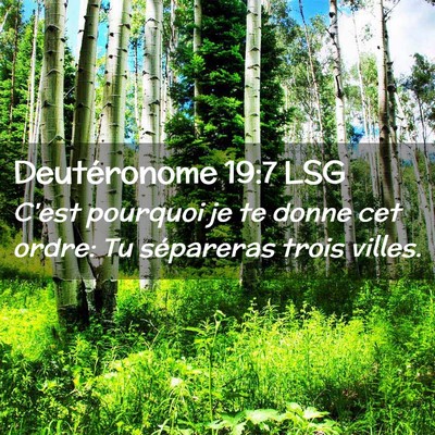 Picture 02 - Deutéronome 19:7 LSG - C'est pourquoi je te donne cet ordre: Tu - Bible Verse Picture