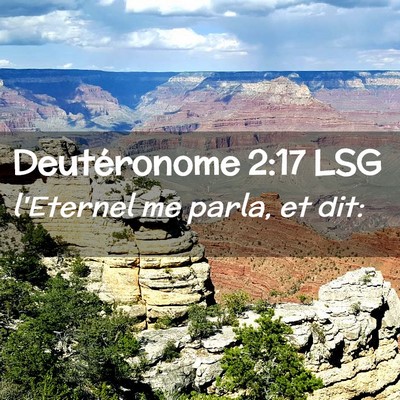 Picture 02 - Deutéronome 2:17 LSG - l'Eternel me parla, et - Bible Verse Picture