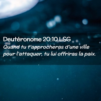 Picture 02 - Deutéronome 20:10 LSG - Quand tu t'approcheras d'une ville pour - Bible Verse Picture