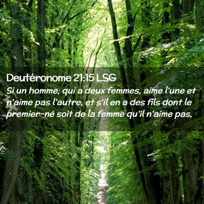 Picture 02 - Deutéronome 21:15 LSG - Si un homme, qui a deux femmes, aime l'une et - Bible Verse Picture