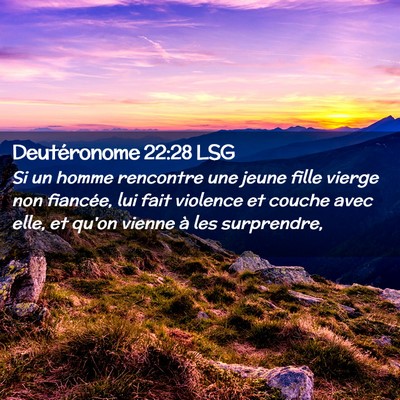 Picture 02 - Deutéronome 22:28 LSG - Si un homme rencontre une jeune fille vierge non - Bible Verse Picture