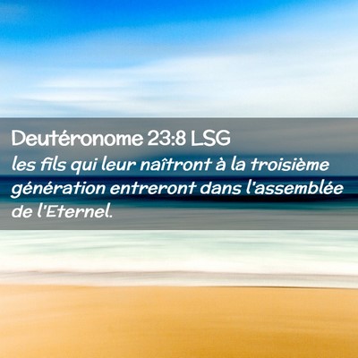 Picture 02 - Deutéronome 23:8 LSG - les fils qui leur naîtront à la troisième - Bible Verse Picture
