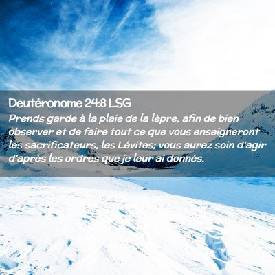 Picture 02 - Deutéronome 24:8 LSG - Prends garde à la plaie de la lèpre, afin de - Bible Verse Picture