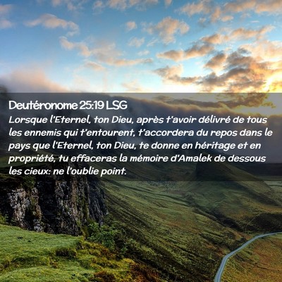 Picture 02 - Deutéronome 25:19 LSG - Lorsque l'Eternel, ton Dieu, après t'avoir - Bible Verse Picture