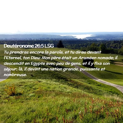 Picture 02 - Deutéronome 26:5 LSG - Tu prendras encore la parole, et tu diras devant - Bible Verse Picture