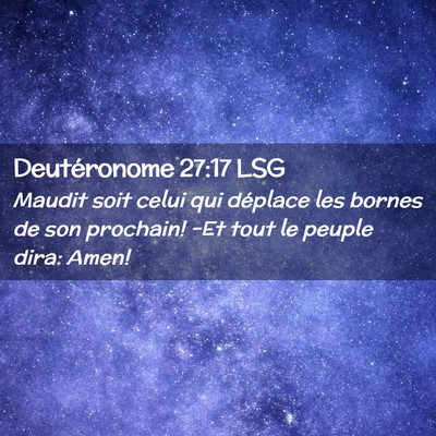 Picture 02 - Deutéronome 27:17 LSG - Maudit soit celui qui déplace les bornes de son - Bible Verse Picture