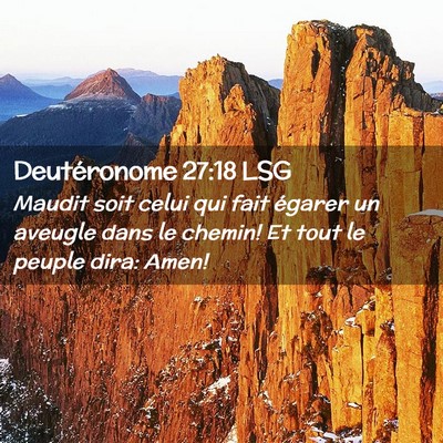 Picture 02 - Deutéronome 27:18 LSG - Maudit soit celui qui fait égarer un aveugle - Bible Verse Picture