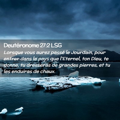 Picture 02 - Deutéronome 27:2 LSG - Lorsque vous aurez passé le Jourdain, pour - Bible Verse Picture