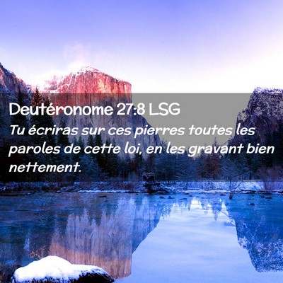 Picture 02 - Deutéronome 27:8 LSG - Tu écriras sur ces pierres toutes les paroles de - Bible Verse Picture