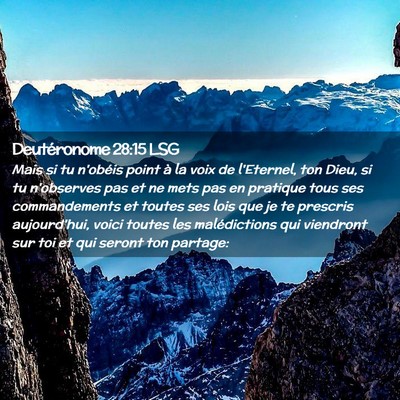 Picture 02 - Deutéronome 28:15 LSG - Mais si tu n'obéis point à la voix de - Bible Verse Picture