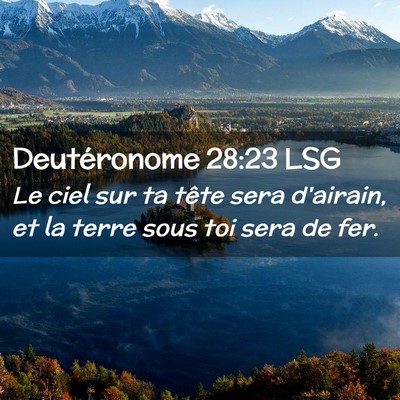 Picture 02 - Deutéronome 28:23 LSG - Le ciel sur ta tête sera d'airain, et la terre - Bible Verse Picture