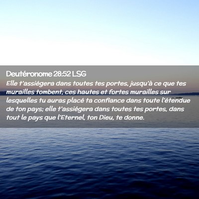 Picture 02 - Deutéronome 28:52 LSG - Elle t'assiégera dans toutes tes portes, - Bible Verse Picture