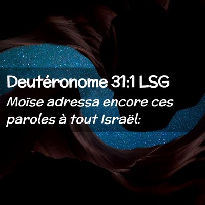 Picture 02 - Deutéronome 31:1 LSG - Moïse adressa encore ces paroles à tout - Bible Verse Picture