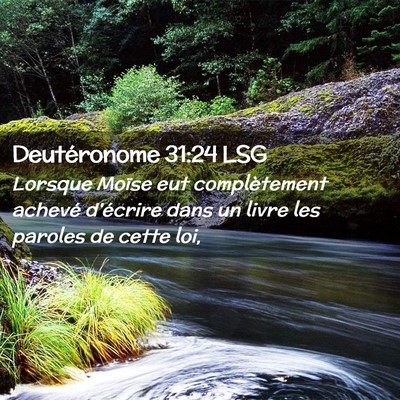 Picture 02 - Deutéronome 31:24 LSG - Lorsque Moïse eut complètement achevé - Bible Verse Picture