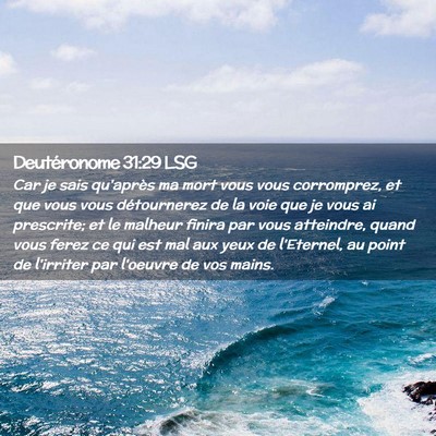 Picture 02 - Deutéronome 31:29 LSG - Car je sais qu'après ma mort vous vous - Bible Verse Picture