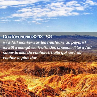 Picture 02 - Deutéronome 32:13 LSG - Il l'a fait monter sur les hauteurs du pays, Et - Bible Verse Picture