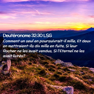 Picture 02 - Deutéronome 32:30 LSG - Comment un seul en poursuivrait-il mille, Et deux - Bible Verse Picture