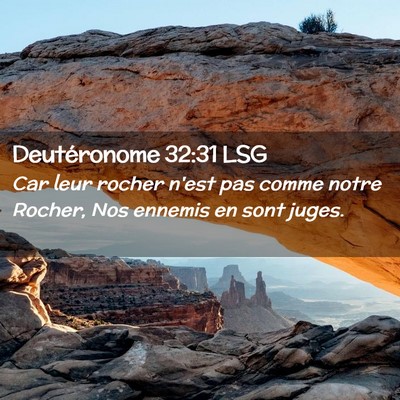 Picture 02 - Deutéronome 32:31 LSG - Car leur rocher n'est pas comme notre Rocher, Nos - Bible Verse Picture