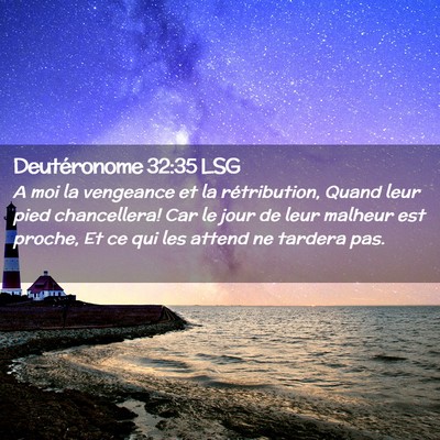 Picture 02 - Deutéronome 32:35 LSG - A moi la vengeance et la rétribution, Quand leur - Bible Verse Picture