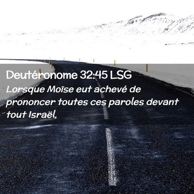 Picture 02 - Deutéronome 32:45 LSG - Lorsque Moïse eut achevé de prononcer toutes - Bible Verse Picture