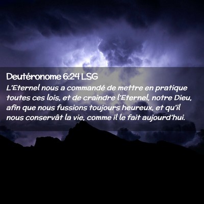 Picture 02 - Deutéronome 6:24 LSG - L'Eternel nous a commandé de mettre en pratique - Bible Verse Picture