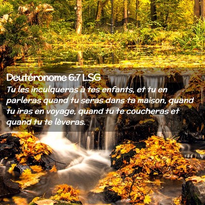 Picture 02 - Deutéronome 6:7 LSG - Tu les inculqueras à tes enfants, et tu en - Bible Verse Picture