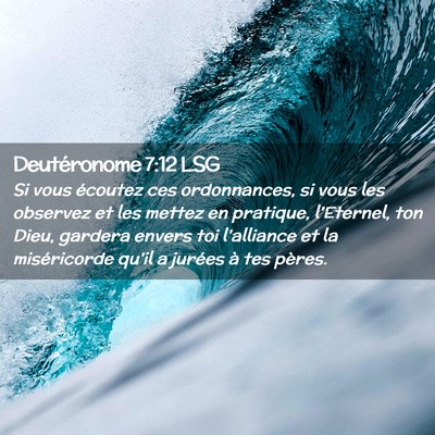 Picture 02 - Deutéronome 7:12 LSG - Si vous écoutez ces ordonnances, si vous les - Bible Verse Picture
