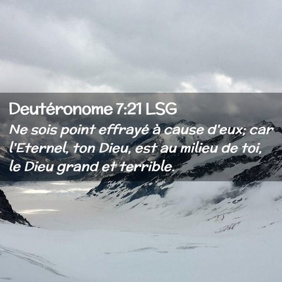 Picture 02 - Deutéronome 7:21 LSG - Ne sois point effrayé à cause d'eux; car - Bible Verse Picture