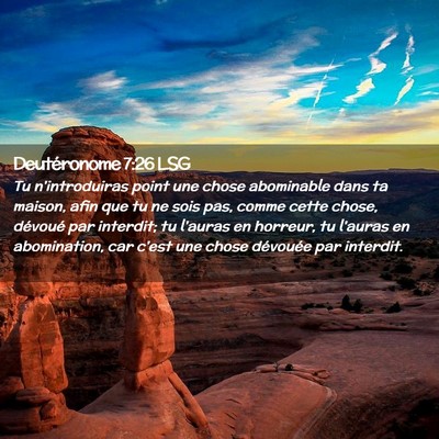 Picture 02 - Deutéronome 7:26 LSG - Tu n'introduiras point une chose abominable dans - Bible Verse Picture
