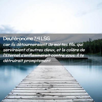 Picture 02 - Deutéronome 7:4 LSG - car ils détourneraient de moi tes fils, qui - Bible Verse Picture