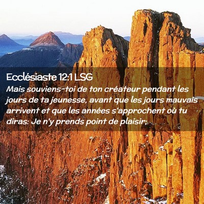 Picture 02 - Ecclésiaste 12:1 LSG - Mais souviens-toi de ton créateur pendant les - Bible Verse Picture