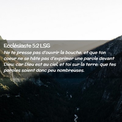 Picture 02 - Ecclésiaste 5:2 LSG - Ne te presse pas d'ouvrir la bouche, et que ton - Bible Verse Picture