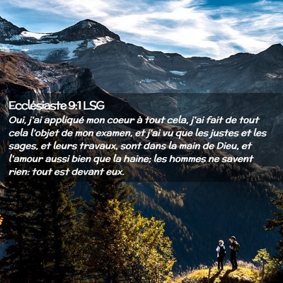 Picture 02 - Ecclésiaste 9:1 LSG - Oui, j'ai appliqué mon coeur à tout cela, j'ai - Bible Verse Picture